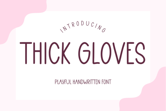 Thick Gloves Font: A Playful Typeface for Bold Campaigns